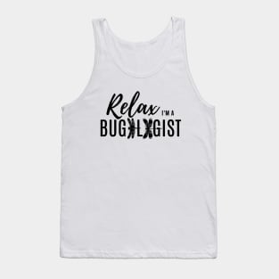 Relax, I'm a bugologist (dragonflies and damselflies) (black lettering) Tank Top